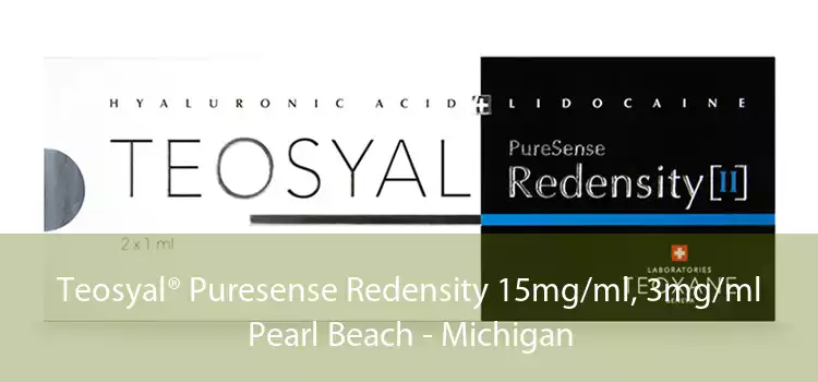 Teosyal® Puresense Redensity 15mg/ml, 3mg/ml Pearl Beach - Michigan