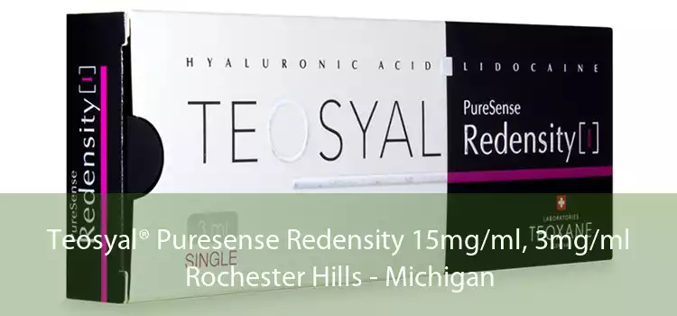 Teosyal® Puresense Redensity 15mg/ml, 3mg/ml Rochester Hills - Michigan