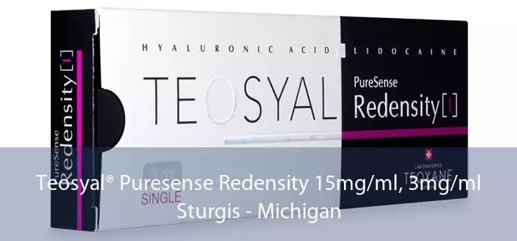 Teosyal® Puresense Redensity 15mg/ml, 3mg/ml Sturgis - Michigan