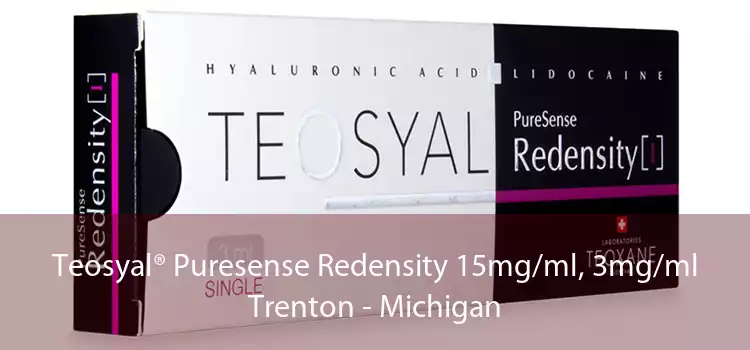Teosyal® Puresense Redensity 15mg/ml, 3mg/ml Trenton - Michigan