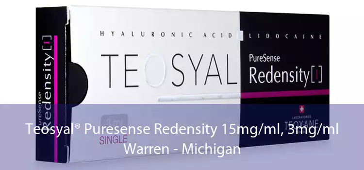 Teosyal® Puresense Redensity 15mg/ml, 3mg/ml Warren - Michigan