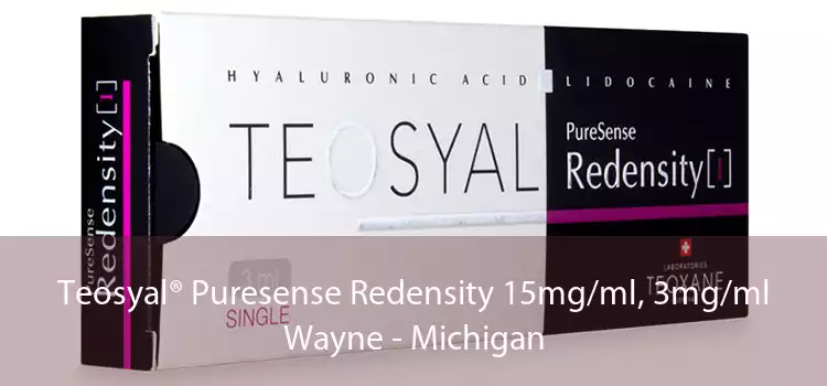 Teosyal® Puresense Redensity 15mg/ml, 3mg/ml Wayne - Michigan