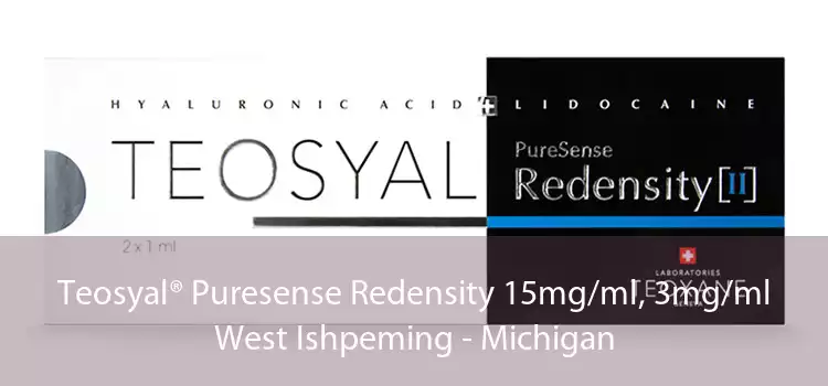 Teosyal® Puresense Redensity 15mg/ml, 3mg/ml West Ishpeming - Michigan
