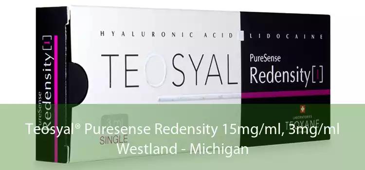 Teosyal® Puresense Redensity 15mg/ml, 3mg/ml Westland - Michigan