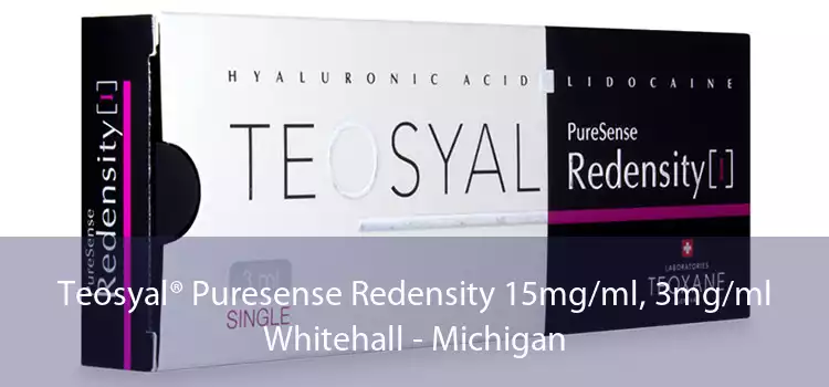 Teosyal® Puresense Redensity 15mg/ml, 3mg/ml Whitehall - Michigan