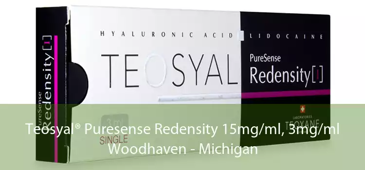 Teosyal® Puresense Redensity 15mg/ml, 3mg/ml Woodhaven - Michigan