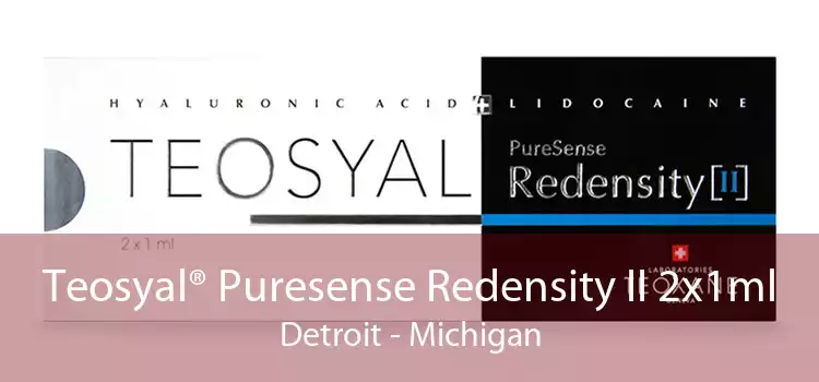 Teosyal® Puresense Redensity II 2x1ml Detroit - Michigan