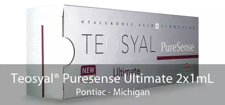 Teosyal® Puresense Ultimate 2x1mL Pontiac - Michigan