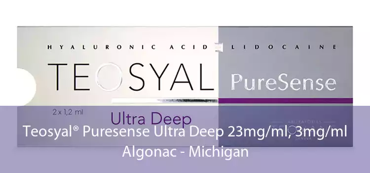 Teosyal® Puresense Ultra Deep 23mg/ml, 3mg/ml Algonac - Michigan