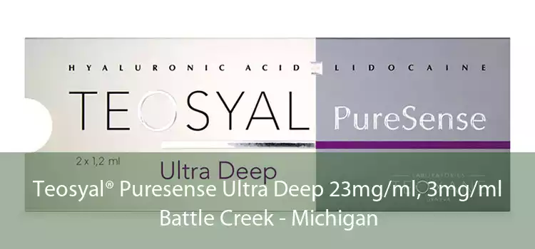 Teosyal® Puresense Ultra Deep 23mg/ml, 3mg/ml Battle Creek - Michigan