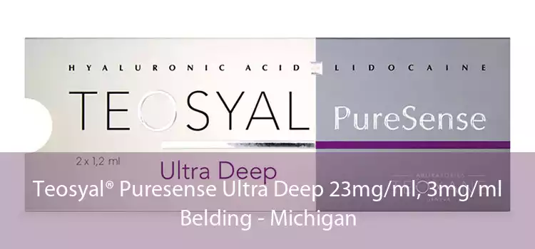 Teosyal® Puresense Ultra Deep 23mg/ml, 3mg/ml Belding - Michigan