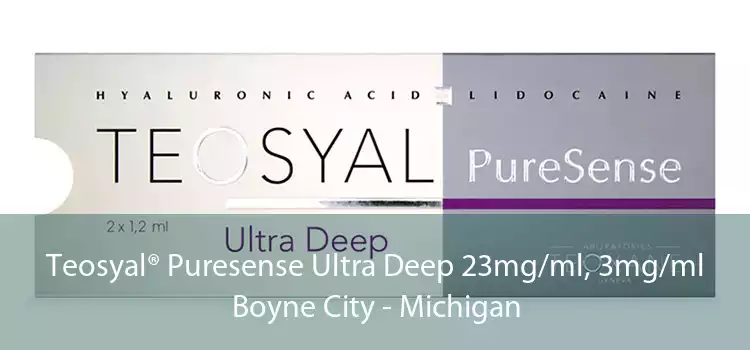 Teosyal® Puresense Ultra Deep 23mg/ml, 3mg/ml Boyne City - Michigan