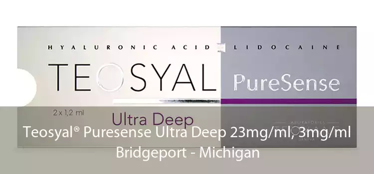 Teosyal® Puresense Ultra Deep 23mg/ml, 3mg/ml Bridgeport - Michigan
