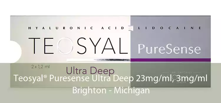 Teosyal® Puresense Ultra Deep 23mg/ml, 3mg/ml Brighton - Michigan