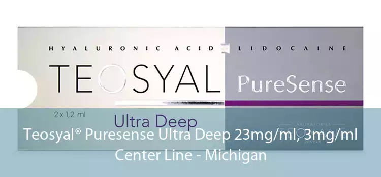 Teosyal® Puresense Ultra Deep 23mg/ml, 3mg/ml Center Line - Michigan