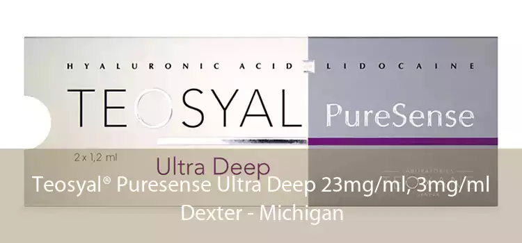 Teosyal® Puresense Ultra Deep 23mg/ml, 3mg/ml Dexter - Michigan