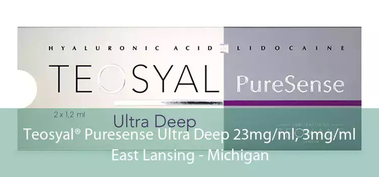 Teosyal® Puresense Ultra Deep 23mg/ml, 3mg/ml East Lansing - Michigan