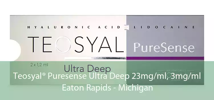 Teosyal® Puresense Ultra Deep 23mg/ml, 3mg/ml Eaton Rapids - Michigan