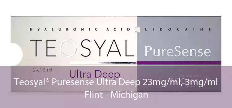 Teosyal® Puresense Ultra Deep 23mg/ml, 3mg/ml Flint - Michigan