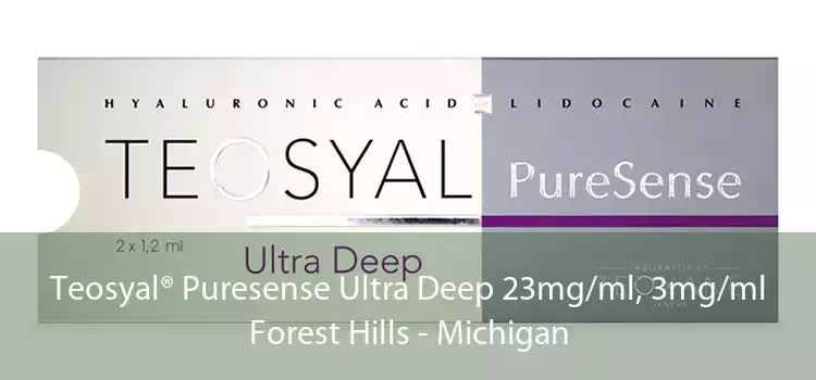 Teosyal® Puresense Ultra Deep 23mg/ml, 3mg/ml Forest Hills - Michigan