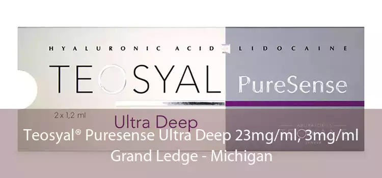Teosyal® Puresense Ultra Deep 23mg/ml, 3mg/ml Grand Ledge - Michigan
