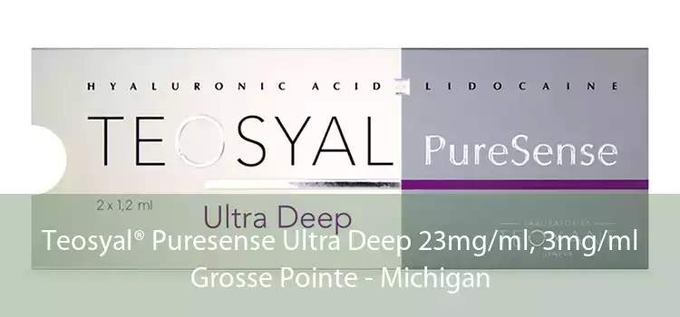 Teosyal® Puresense Ultra Deep 23mg/ml, 3mg/ml Grosse Pointe - Michigan