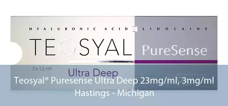 Teosyal® Puresense Ultra Deep 23mg/ml, 3mg/ml Hastings - Michigan