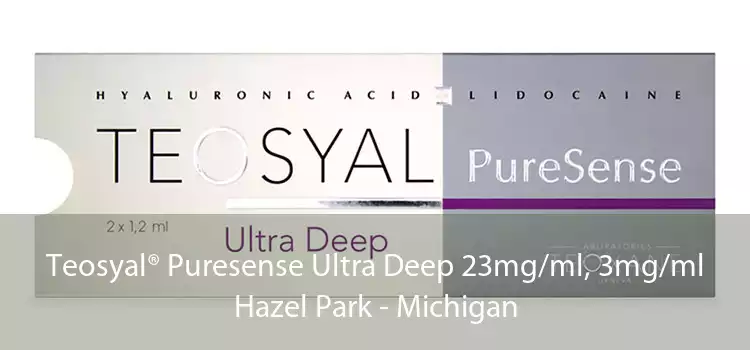 Teosyal® Puresense Ultra Deep 23mg/ml, 3mg/ml Hazel Park - Michigan