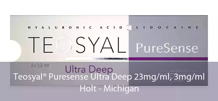 Teosyal® Puresense Ultra Deep 23mg/ml, 3mg/ml Holt - Michigan
