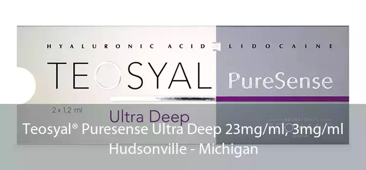 Teosyal® Puresense Ultra Deep 23mg/ml, 3mg/ml Hudsonville - Michigan