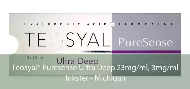 Teosyal® Puresense Ultra Deep 23mg/ml, 3mg/ml Inkster - Michigan