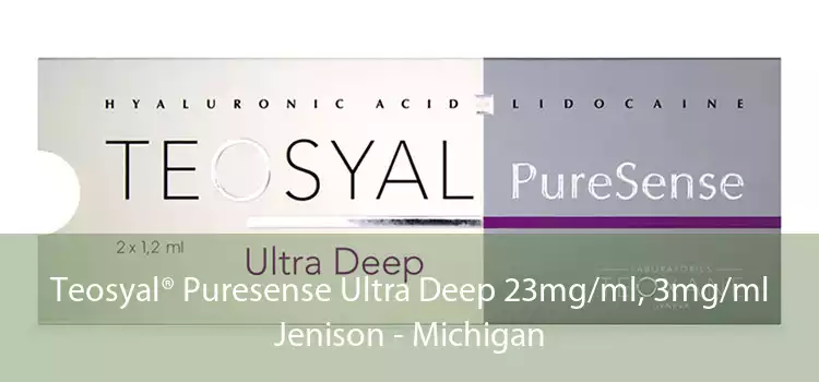Teosyal® Puresense Ultra Deep 23mg/ml, 3mg/ml Jenison - Michigan