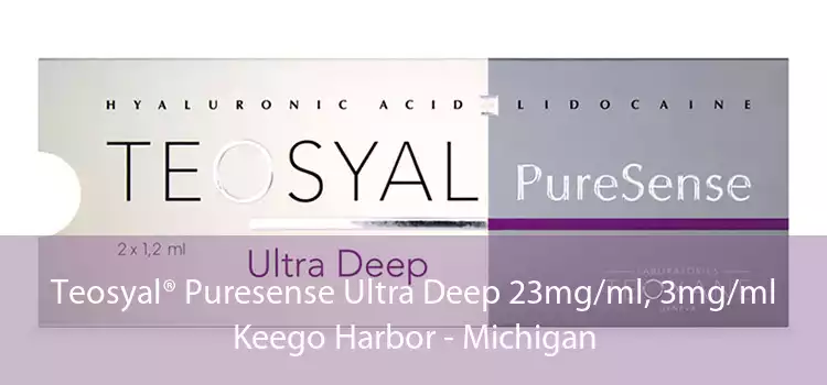 Teosyal® Puresense Ultra Deep 23mg/ml, 3mg/ml Keego Harbor - Michigan