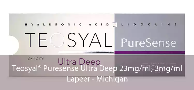 Teosyal® Puresense Ultra Deep 23mg/ml, 3mg/ml Lapeer - Michigan