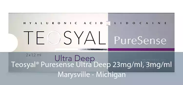 Teosyal® Puresense Ultra Deep 23mg/ml, 3mg/ml Marysville - Michigan