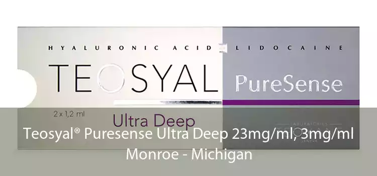 Teosyal® Puresense Ultra Deep 23mg/ml, 3mg/ml Monroe - Michigan