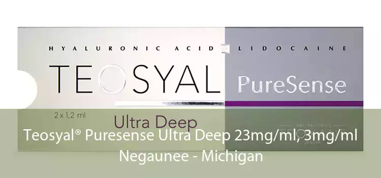 Teosyal® Puresense Ultra Deep 23mg/ml, 3mg/ml Negaunee - Michigan