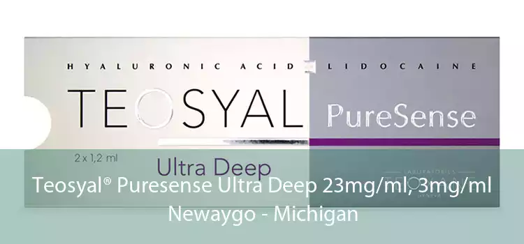Teosyal® Puresense Ultra Deep 23mg/ml, 3mg/ml Newaygo - Michigan