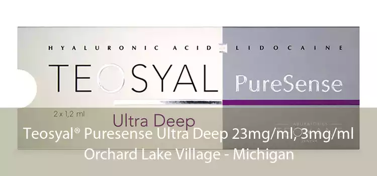 Teosyal® Puresense Ultra Deep 23mg/ml, 3mg/ml Orchard Lake Village - Michigan