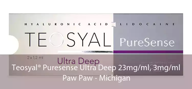 Teosyal® Puresense Ultra Deep 23mg/ml, 3mg/ml Paw Paw - Michigan