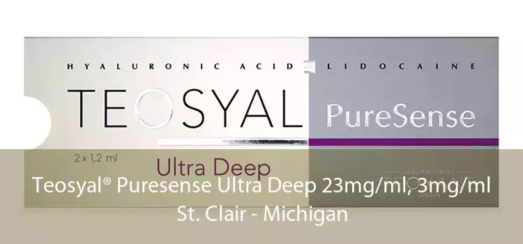 Teosyal® Puresense Ultra Deep 23mg/ml, 3mg/ml St. Clair - Michigan