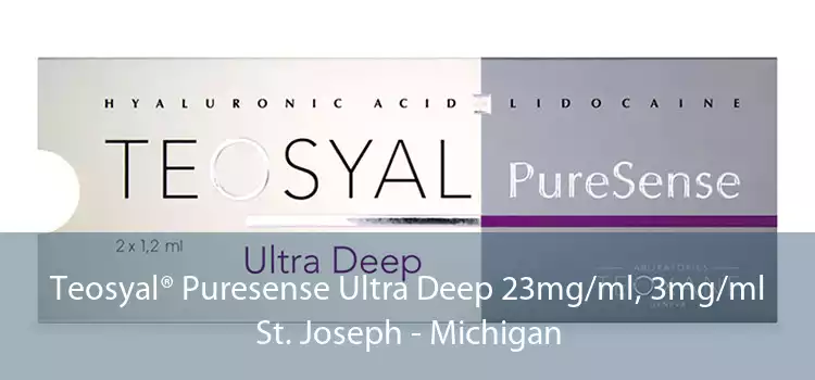 Teosyal® Puresense Ultra Deep 23mg/ml, 3mg/ml St. Joseph - Michigan