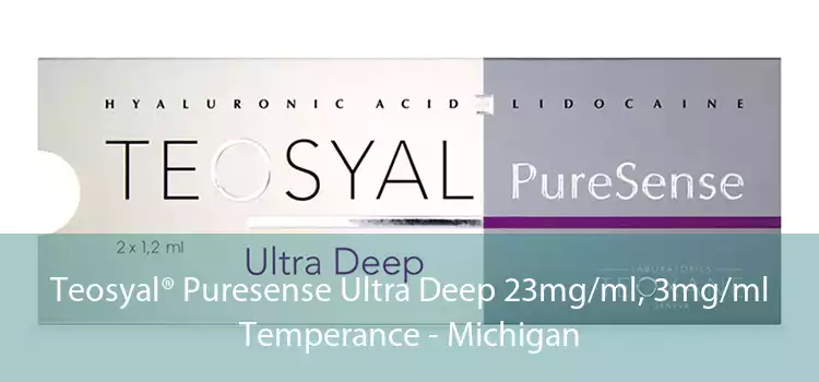 Teosyal® Puresense Ultra Deep 23mg/ml, 3mg/ml Temperance - Michigan