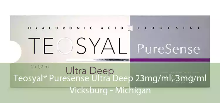 Teosyal® Puresense Ultra Deep 23mg/ml, 3mg/ml Vicksburg - Michigan