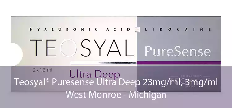 Teosyal® Puresense Ultra Deep 23mg/ml, 3mg/ml West Monroe - Michigan