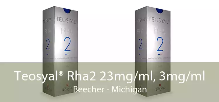 Teosyal® Rha2 23mg/ml, 3mg/ml Beecher - Michigan