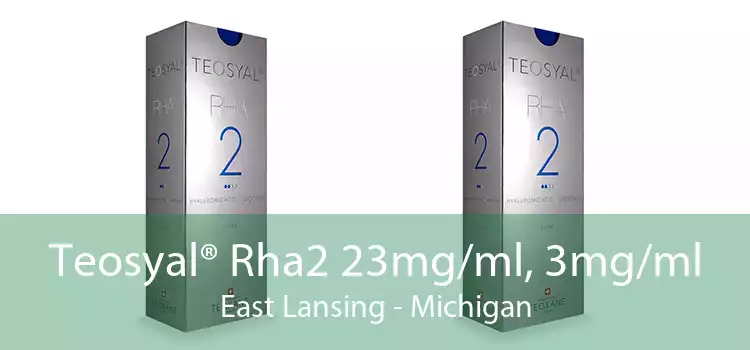 Teosyal® Rha2 23mg/ml, 3mg/ml East Lansing - Michigan