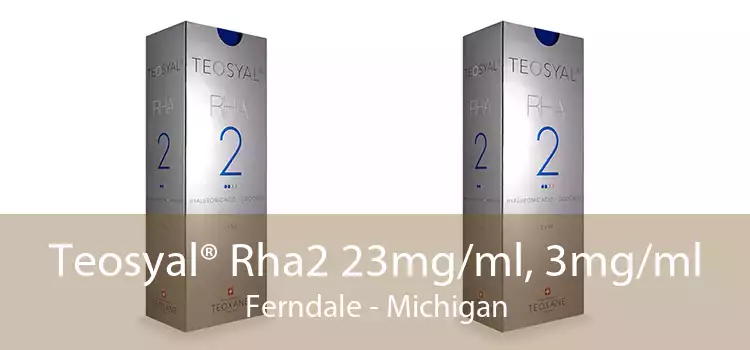 Teosyal® Rha2 23mg/ml, 3mg/ml Ferndale - Michigan