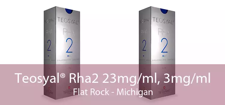 Teosyal® Rha2 23mg/ml, 3mg/ml Flat Rock - Michigan