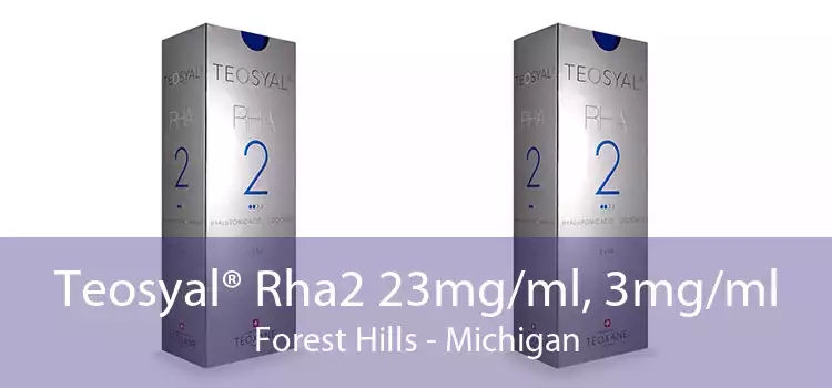 Teosyal® Rha2 23mg/ml, 3mg/ml Forest Hills - Michigan